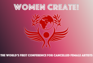 Pink background with Red Women Create logo. White text reads 'Women Create. The World's First Conference For Cancelled Female Artists.'